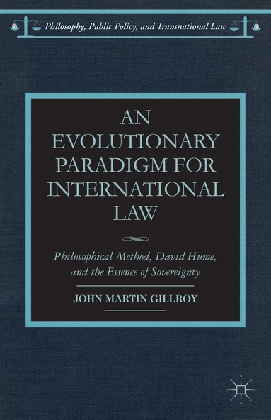 J. Gillroy - Evolutionary Paradigm for International Law, Inbunden