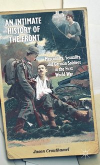 bokomslag An Intimate History of the Front