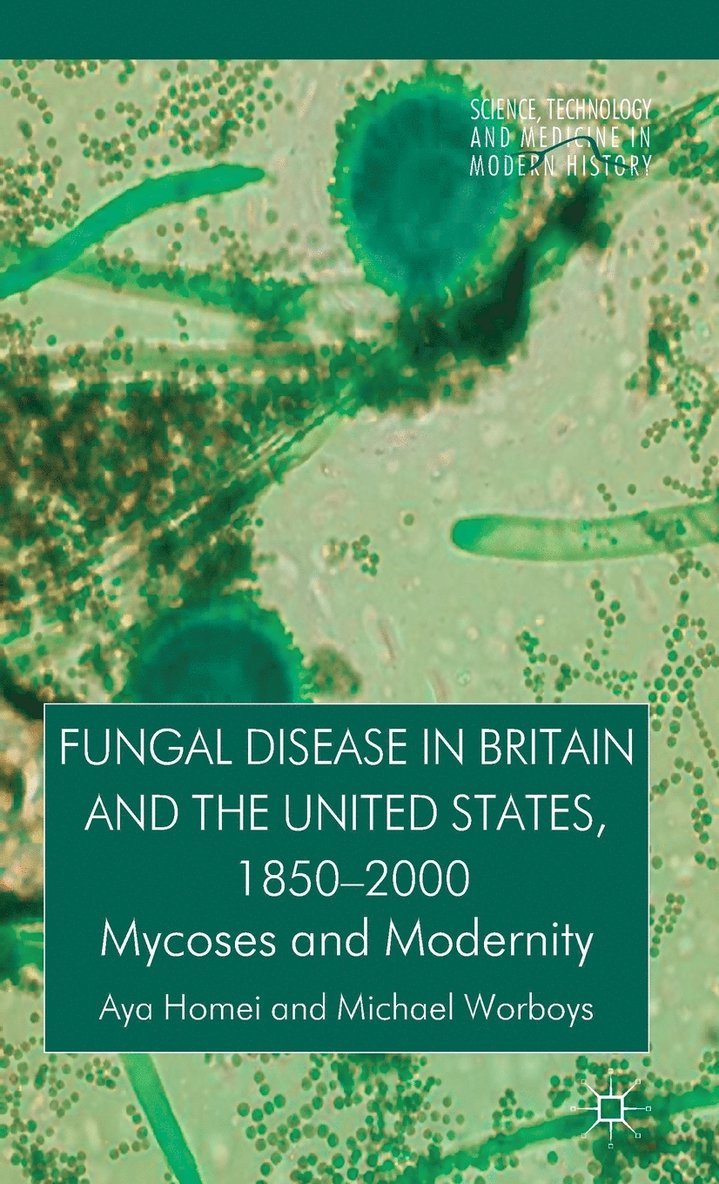 Fungal Disease in Britain and the United States 1850-2000 1