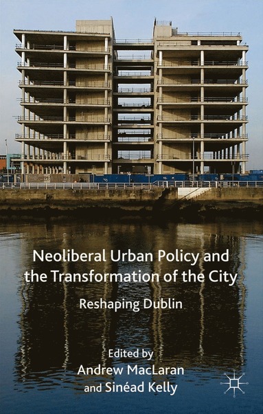 bokomslag Neoliberal Urban Policy and the Transformation of the City