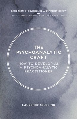 bokomslag The Psychoanalytic Craft
