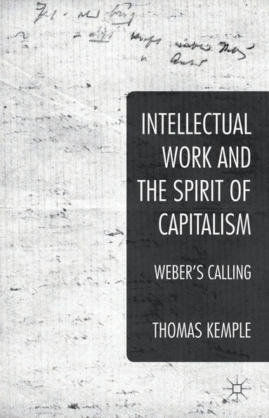 bokomslag Intellectual Work and the Spirit of Capitalism