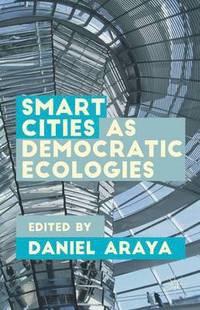 bokomslag Smart Cities as Democratic Ecologies
