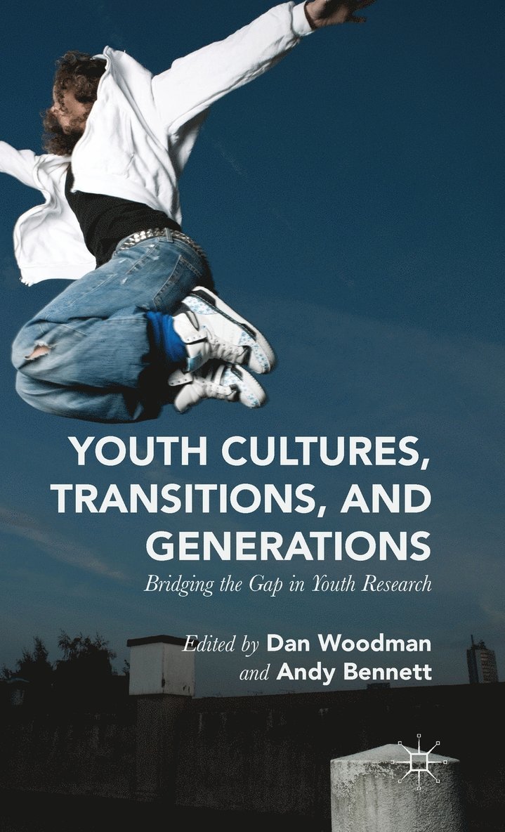 Youth Cultures, Transitions, and Generations 1