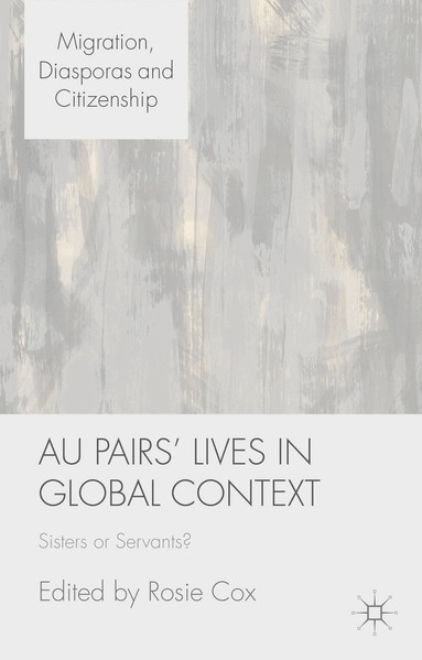 R. Cox - Au Pairs' Lives in Global Context, Inbunden