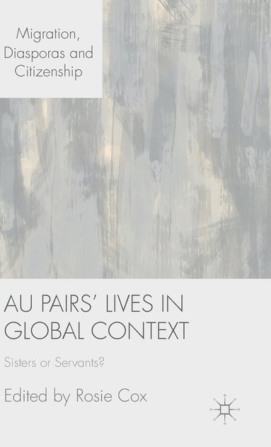 bokomslag Au Pairs' Lives in Global Context