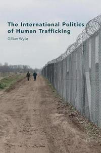 bokomslag The International Politics of Human Trafficking