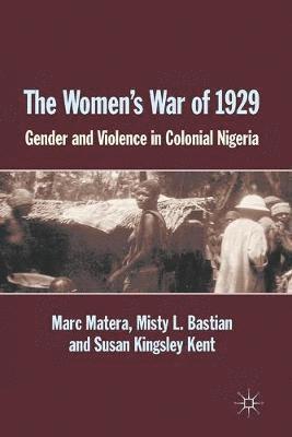 Marc Matera, Misty L. Bastian, S. Kingsley Kent, Susan Kingsley Kent - Women's War of 1929, Häftad