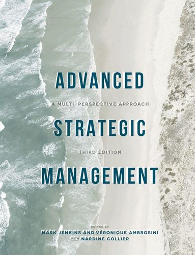 Mark Jenkins, Véronique Ambrosini, Nardine Collier - Advanced Strategic Management, Häftad