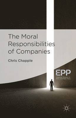 bokomslag The Moral Responsibilities of Companies