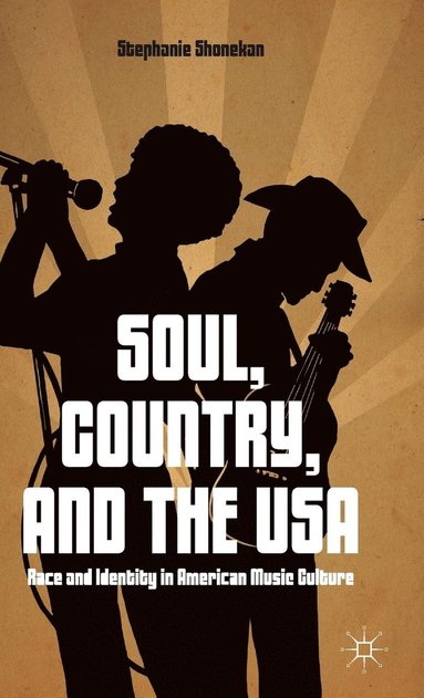 bokomslag Soul, Country, and the USA