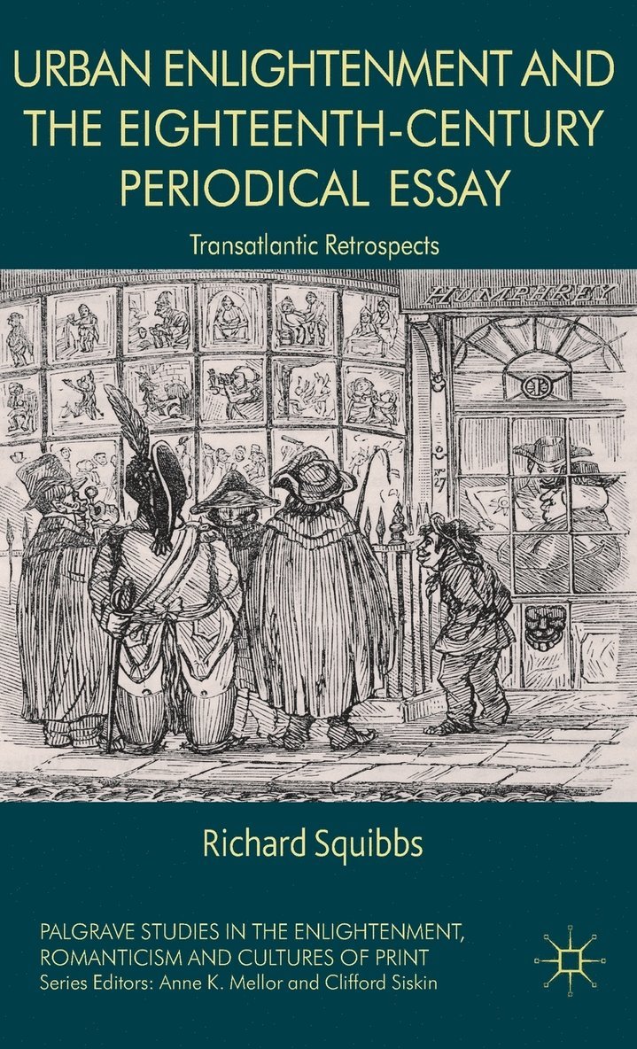 Urban Enlightenment and the Eighteenth-Century Periodical Essay 1