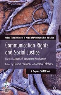 bokomslag Communication Rights and Social Justice: Historical Accounts of Transnational Mobilizations