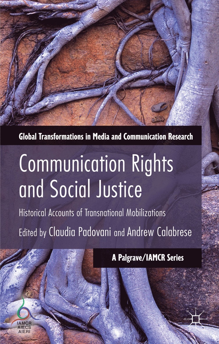 C. Padovani, A. Calabrese, Claudia Padovani, Andrew Calabrese - Communication Rights and Social Justice, Inbunden