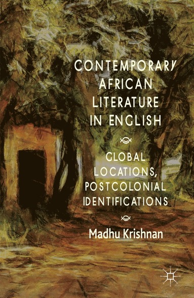 bokomslag Contemporary African Literature in English