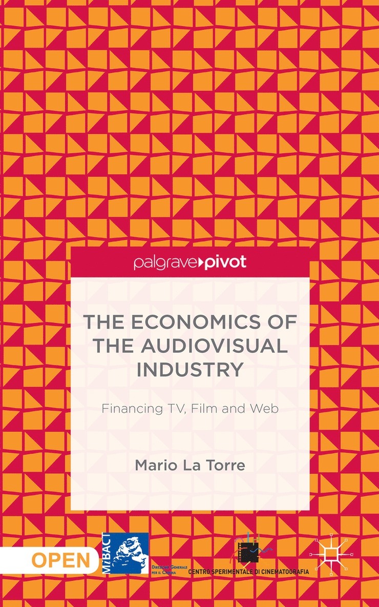 Economics of the Audiovisual Industry: Financing TV, Film and Web