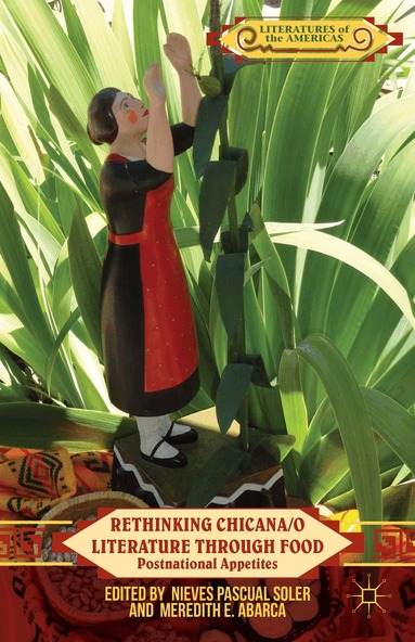 M. Abarca - Rethinking Chicana/o Literature through Food, Inbunden