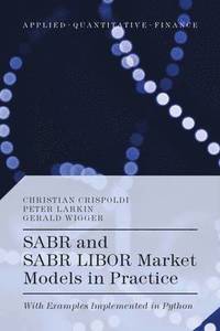 bokomslag SABR and SABR LIBOR Market Models in Practice