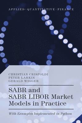 SABR and SABR LIBOR Market Models in Practice 1