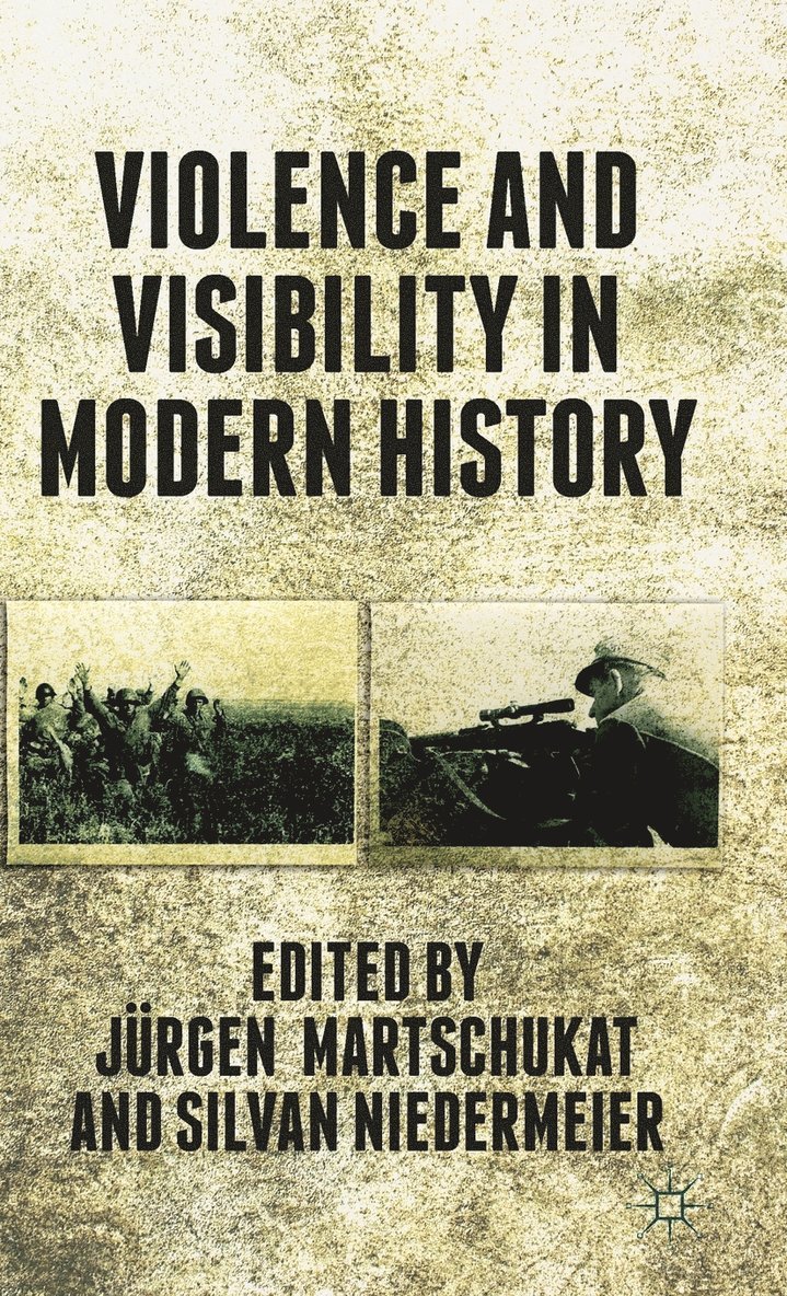 Violence and Visibility in Modern History 1