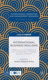 bokomslag International Business Realisms: Globalizing Locally Responsive and Internationally Connected Business Disciplines