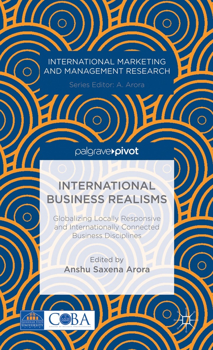 International Business Realisms: Globalizing Locally Responsive and Internationally Connected Business Disciplines 1