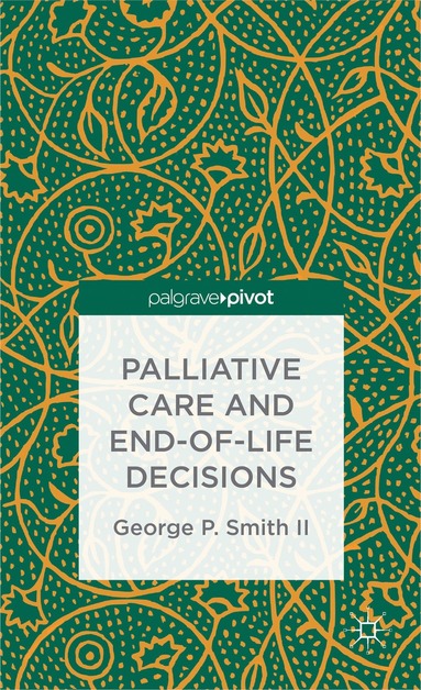 bokomslag Palliative Care and End-of-Life Decisions