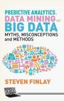 bokomslag Predictive Analytics, Data Mining and Big Data