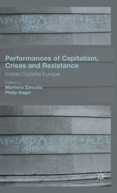 bokomslag Performances of Capitalism, Crises and Resistance