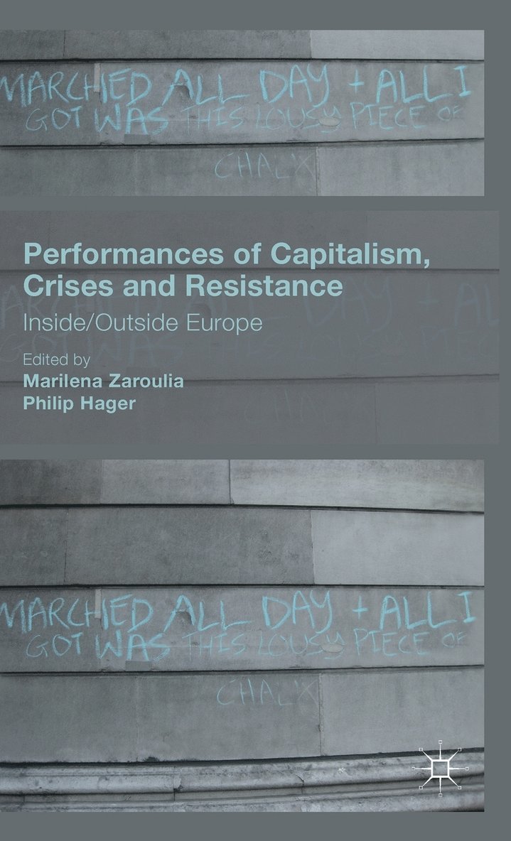 Performances of Capitalism, Crises and Resistance 1