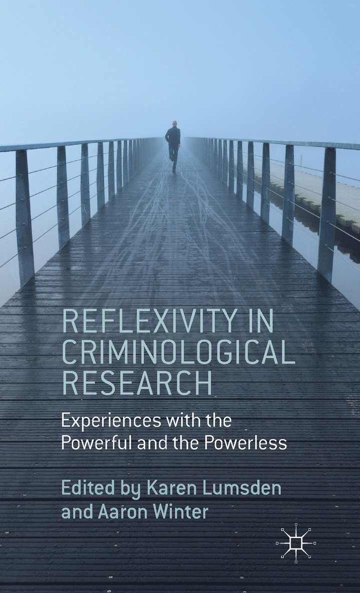Reflexivity in Criminological Research 1