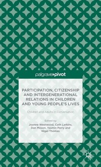 bokomslag Participation, Citizenship and Intergenerational Relations in Children and Young People's Lives
