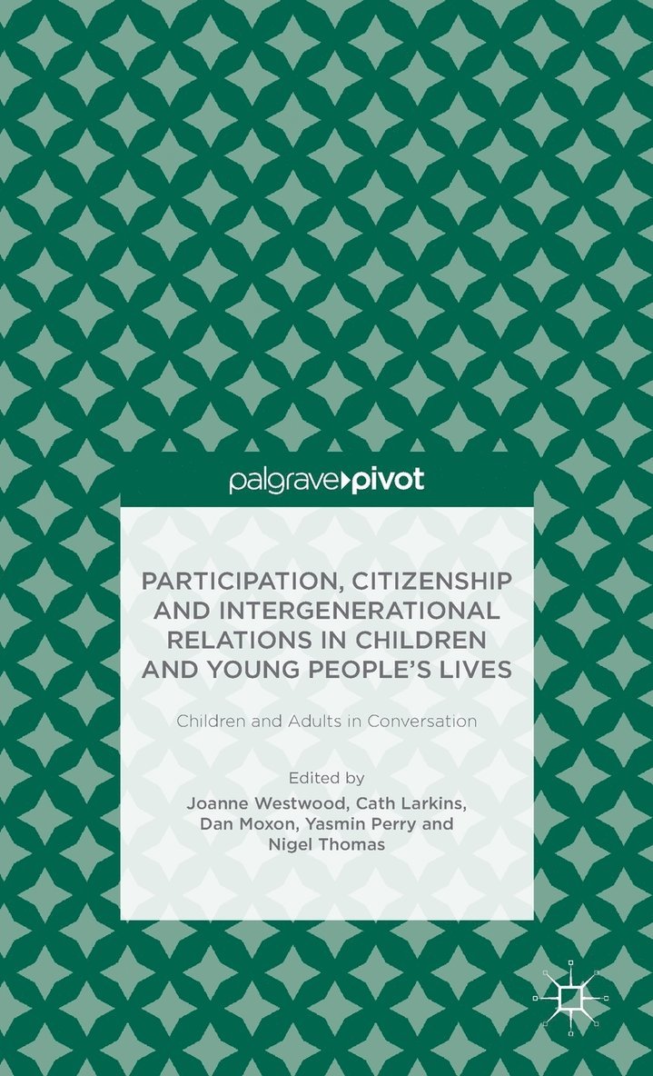 Participation, Citizenship and Intergenerational Relations in Children and Young People's Lives