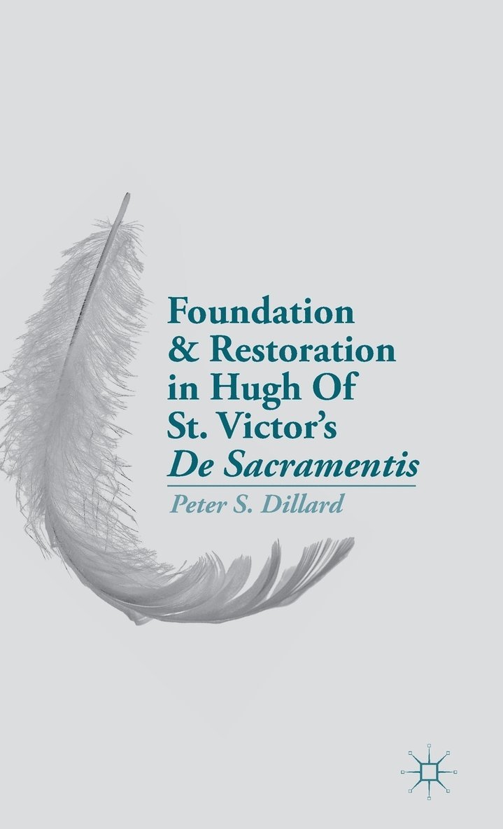 Foundation and Restoration in Hugh Of St. Victors De Sacramentis 1