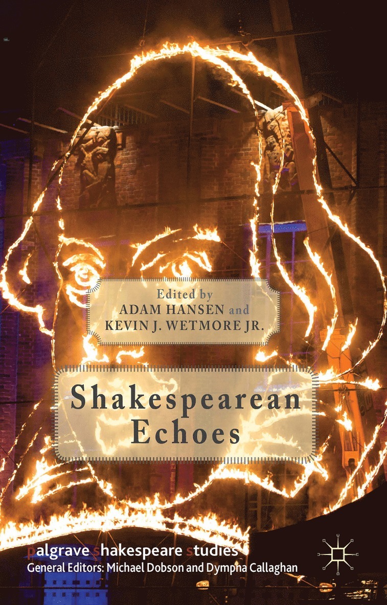 Kevin J. Wetmore Jr., Kevin J Wetmore Jr, A. Hansen, K. Wetmore Jr., K. Wetmore Jr, Adam Hansen, Kevin J. Wetmore Jr., K Wetmore Jr - Shakespearean Echoes, Inbunden
