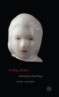 bokomslag Feeling Bodies: Embodying Psychology
