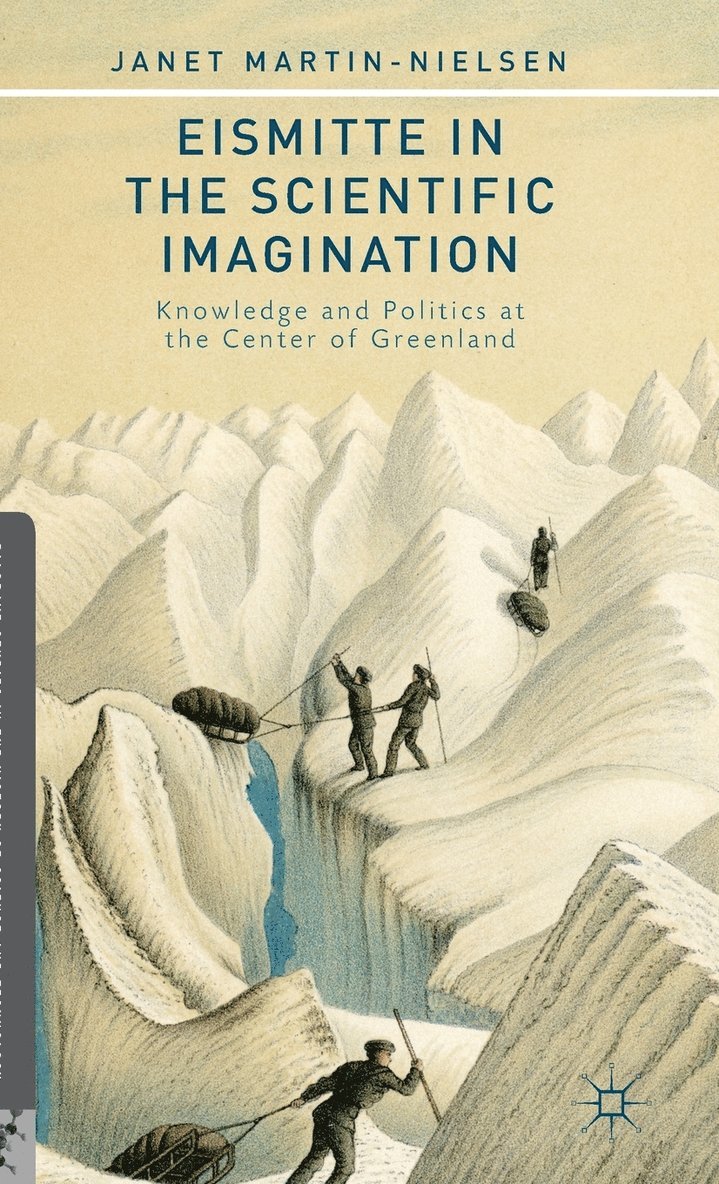 Eismitte in the Scientific Imagination 1