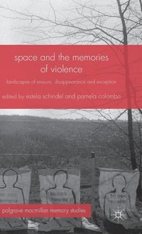 bokomslag Space and the Memories of Violence