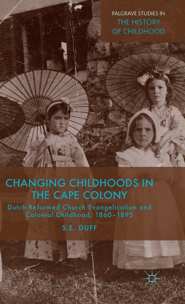 Changing Childhoods in the Cape Colony 1