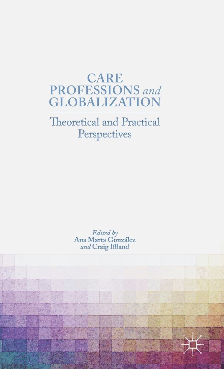 Care Professions and Globalization 1