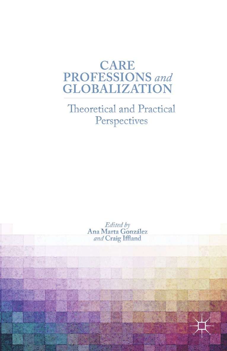 Care Professions and Globalization 1