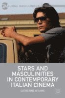 bokomslag Stars and Masculinities in Contemporary Italian Cinema