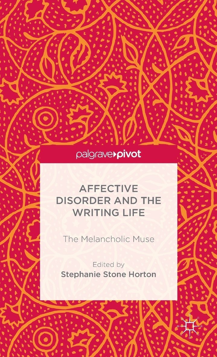 Affective Disorder and the Writing Life 1