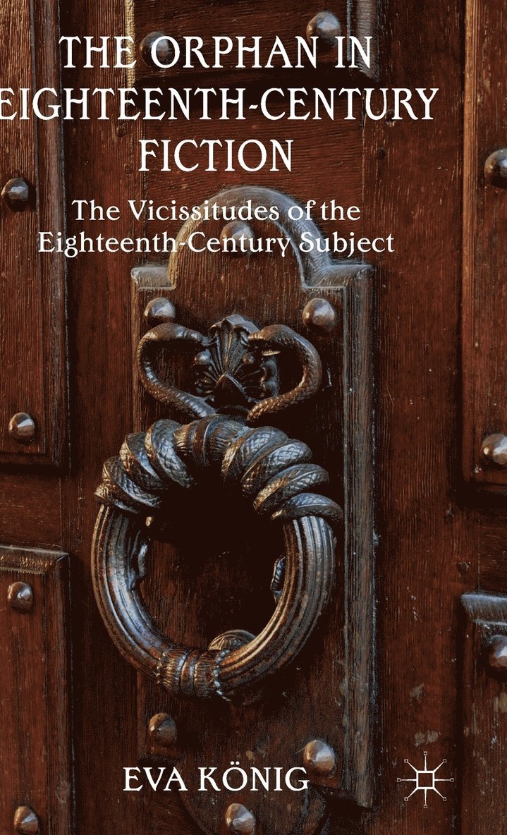 The Orphan in Eighteenth-Century Fiction 1