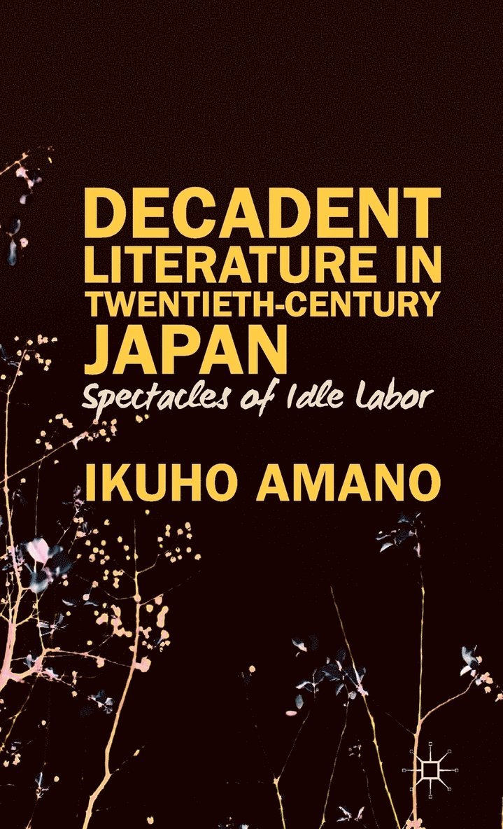 Decadent Literature in Twentieth-Century Japan 1