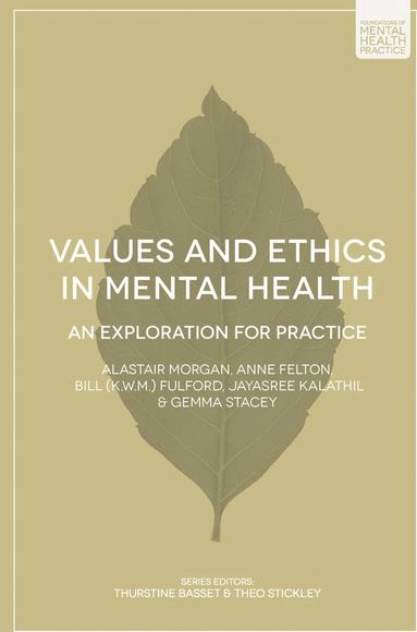 Alastair Morgan, Anne Felton, Bill Fulford - Values and Ethics in Mental Health, Häftad