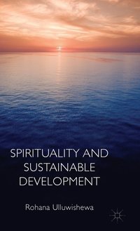bokomslag Spirituality and Sustainable Development