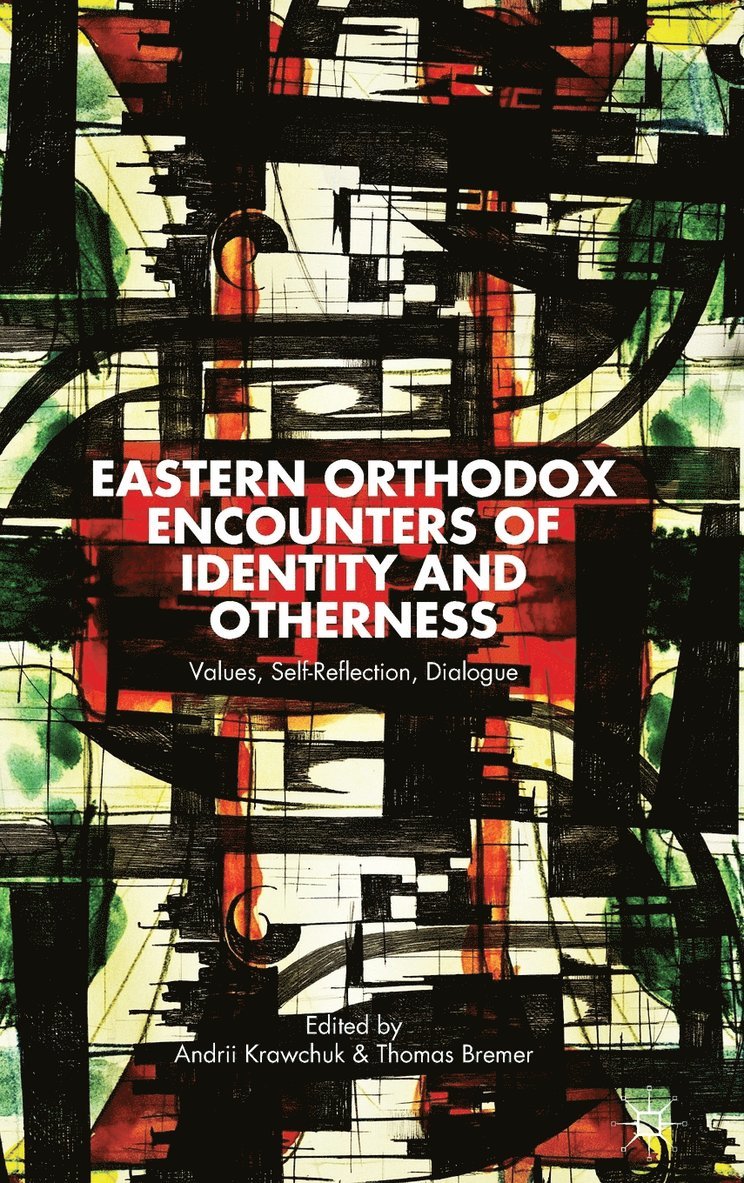 Eastern Orthodox Encounters of Identity and Otherness