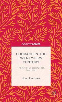 Courage in the Twenty-First Century 1