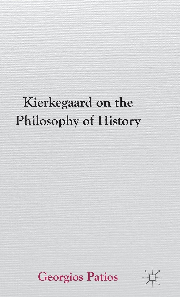 Kierkegaard on the Philosophy of History 1